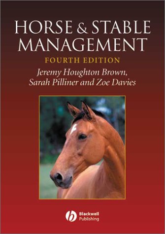 Horse And Stable Management 4th Edition 4th Edition Jeremy Houghton Brown