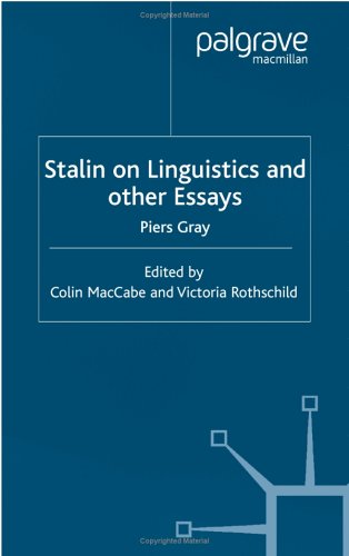 Stalin On Linguistics And Other Essays Piers Gray