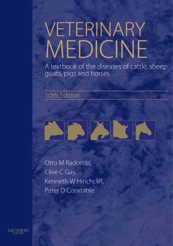 Veterinary Medicine A Textbook Of The Diseases Of Cattle Horses Sheep Pigs And Goats 10th Edition 10th Edition Otto M Radostits Cm Dvm Msc Mrcvs Dipl Acvim