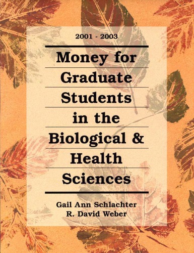 Money For Graduate Students In The Biological Health Sciences 20012003 Gail Ann Schlachter