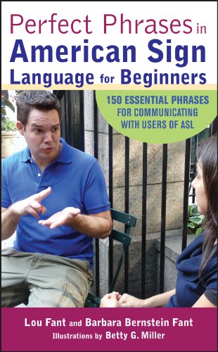 Perfect Phrases In American Sign Language For Beginners 1st Edition Lou Fant
