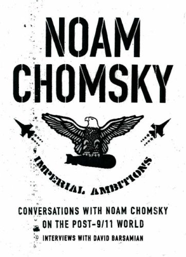 Imperial Ambitions Conversations On The Post9 11 World Noam Chomsky