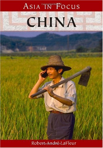 China Asia In Focus Robert Andre Lafleur
