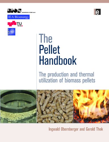 The Pellet Handbook The Production And Thermal Utilization Of Pellets Ingwald Obernberger