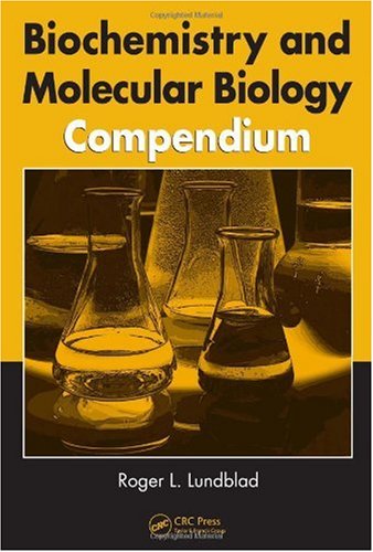 Biochemistry And Molecular Biology Compendium 1st Edition Roger L Lundblad