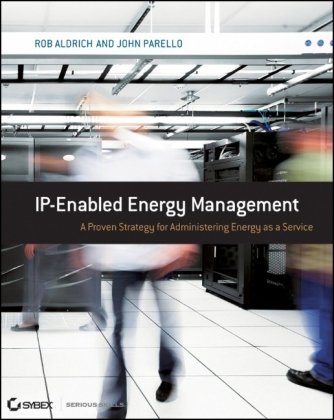 Ipenabled Energy Management A Proven Strategy For Administering Energy As A Service 1st Edition Rob Aldrich
