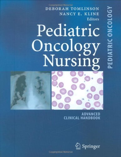 Pediatric Oncology Nursing Advanced Clinical Handbook Pediatric Oncology 1st Edition Deborah Tomlinson