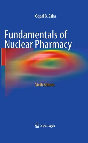 Fundamentals Of Nuclear Pharmacy Sixth Edition 6th Ed Gopal B Saha