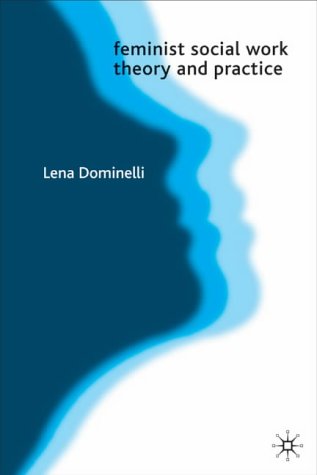 Feminist Social Work Theory And Practice Lena Dominelli