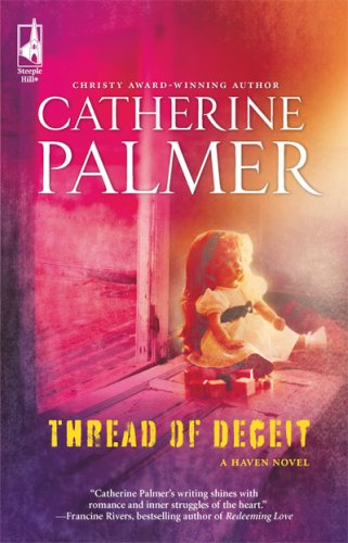 Thread Of Deceit Steeple Hill Womens Fiction 58 Original Catherine Palmer