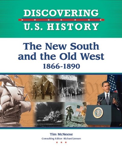 The New South And The Old West 18661890 Discovering Us History 1st Edition Tim Mcneese