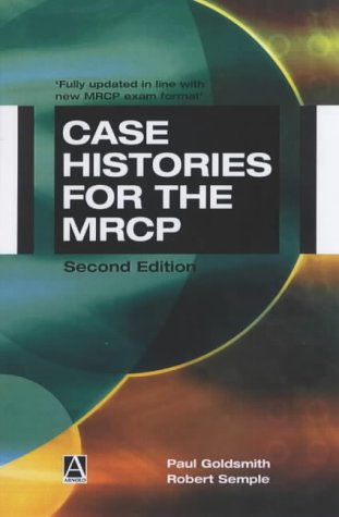 Case Histories For The Mrcp 2nd Edition 2nd Edition Paul Goldsmith