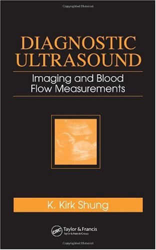 Diagnostic Ultrasound Imaging And Blood Flow Measurements 1st Edition K Kirk Shung