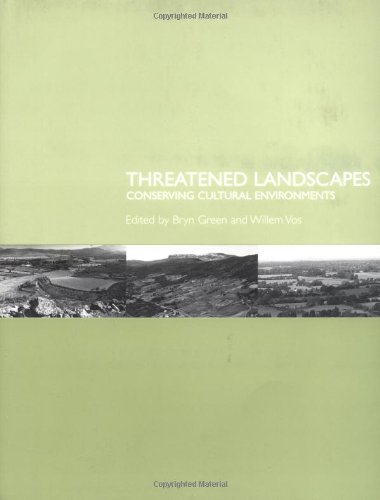 Threatened Landscapes Conserving Cultural Environments 1st Edition Bryn Green