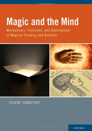 Magic And The Mind Mechanisms Functions And Development Of Magical Thinking And Behavior 1st Edition Eugene Subbotsky