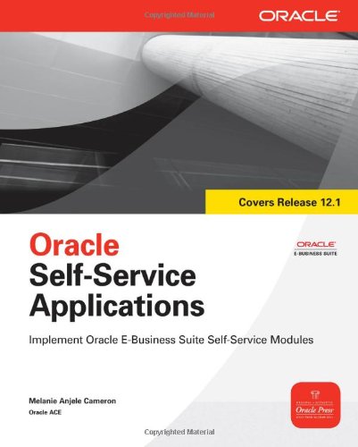 Oracle Selfservice Applications Osborne Oracle Press Series 1st Edition Melanie Cameron