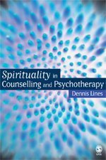 Spirituality In Counselling And Psychotherapy 1st Edition Dennis Lines