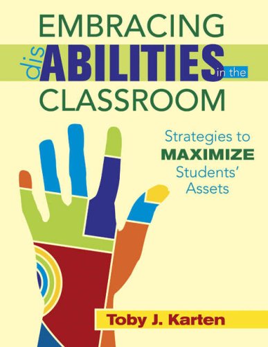Embracing Disabilities In The Classroom Strategies To Maximize Students Assets Toby J Karten