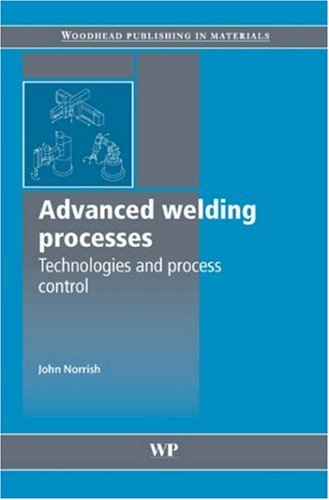 Advanced Welding Processes New Edition John Norrish