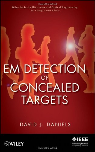 Em Detection Of Concealed Targets Wiley Series In Microwave And Optical Engineering 1st Edition David J Daniels
