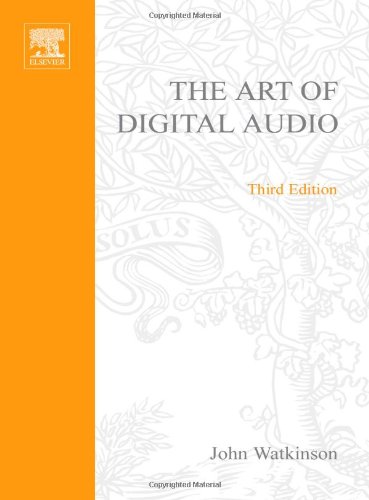 The Art Of Digital Audio Third Edition 3rd Edition John Watkinson