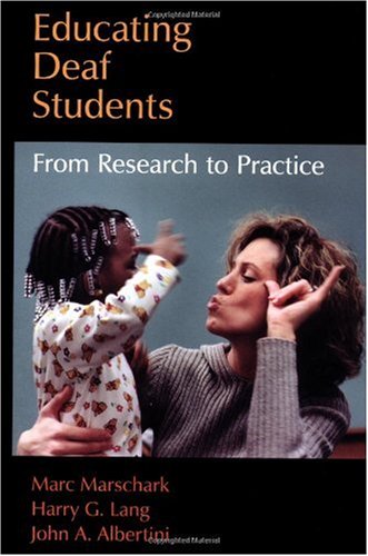 Educating Deaf Students From Research To Practice 1st Edition Marc Marschark