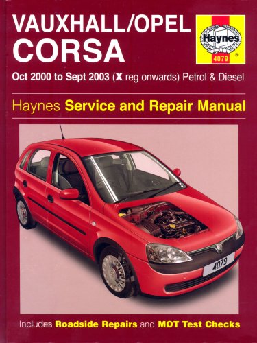 Vauxhall Opel Corsa Petrol And Diesel Xregistration Onwards Service And Repair Manual Oct 2000 To Sept 2003 Haynes Manuals Board Book Ak Legg