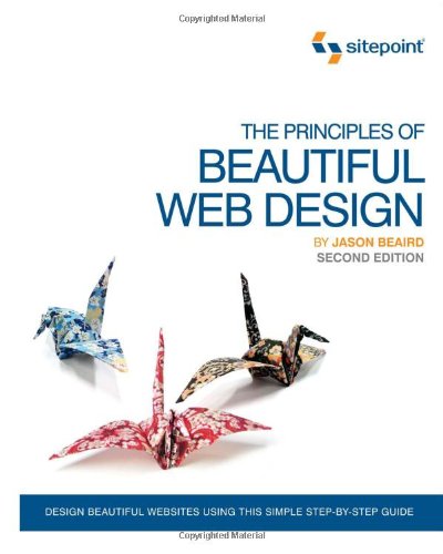 The Principles Of Beautiful Web Design 2nd Edition Second Edition Jason Beaird