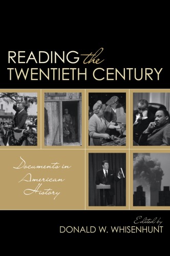 Reading The Twentieth Century Documents In American History Donald W Whisenhunt