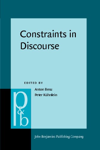 Constraints In Discourse 172th Edition Anton Benz Ed Peter Khnlein Ed