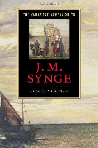 The Cambridge Companion To J M Synge Cambridge Companions To Literature P J Mathews