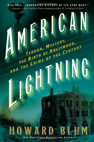 American Lightning Terror Mystery The Birth Of Hollywood And The Crime Of The Century 1st Edition Howard Blum