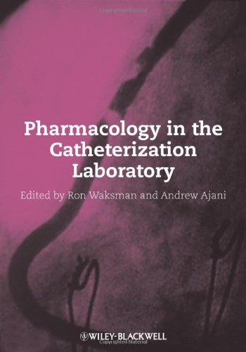 Pharmacology In The Catheterization Laboratory 1st Edition Ron Waksman