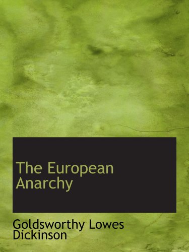 The European Anarchy Goldsworthy Lowes Dickinson
