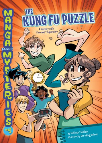 The Kung Fu Puzzle A Mystery With Time And Temperature Manga Math Mysteries Melinda Thielbar
