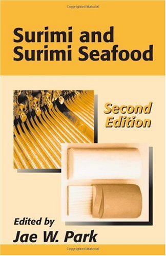 Surimi And Surimi Seafood Second Edition Food Science And Technology 2nd Edition Jae W Park