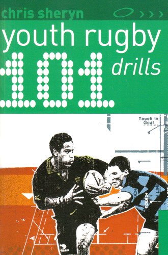 101 Youth Rugby Drills 101 Drills Chris Sheryn