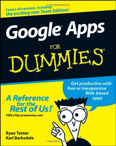 Google Apps For Dummies For Dummies Computer Tech 1st Edition Ryan Teeter