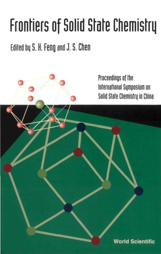 Frontiers Of Solid State Chemistry Proceedings Of The International Symposium On Solid State Chemistry In China Held In Changchun China 9 12 August 2002 S H Feng