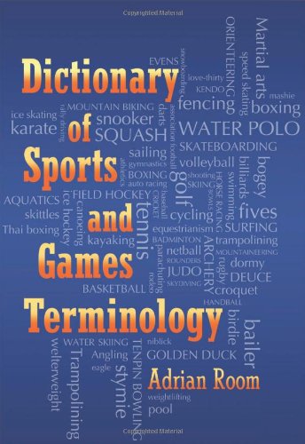 Dictionary Of Sports And Games Terminology Adrian Room