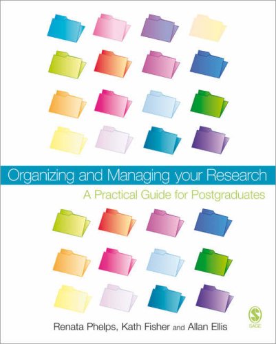 Organizing And Managing Your Research A Practical Guide For Postgraduates Renata Phelps
