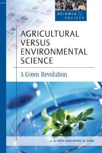 Agricultural Versus Environmental Science A Green Revolution J S Kidd