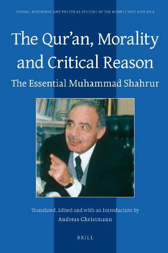 The Quran Morality And Critical Reason The Essential Muhammad Shahrur 1st Ed Muhammad Shahrur