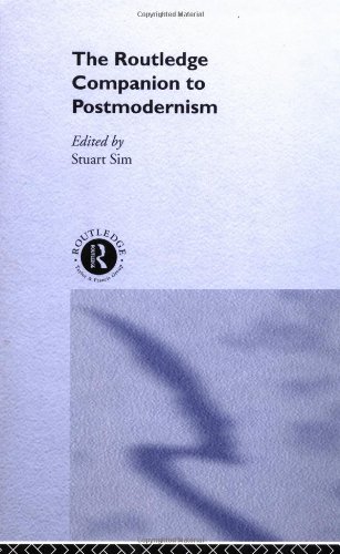 The Routledge Companion To Postmodernism Routledge Companions 2nd Edition Stuart Sim