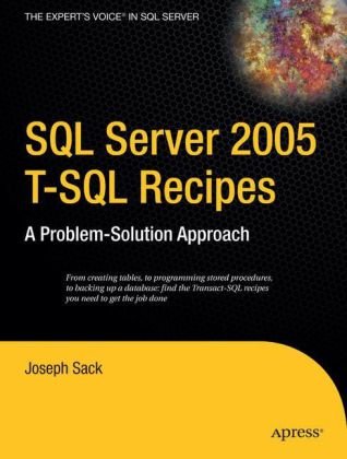 Sql Server 2005 Tsql Recipes A Problemsolution Approach 1st Edition Joseph Sack