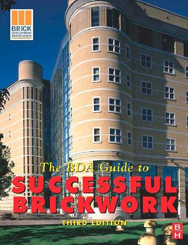 Bda Guide To Successful Brickwork Third Edition 3rd Edition The Brick Development Association