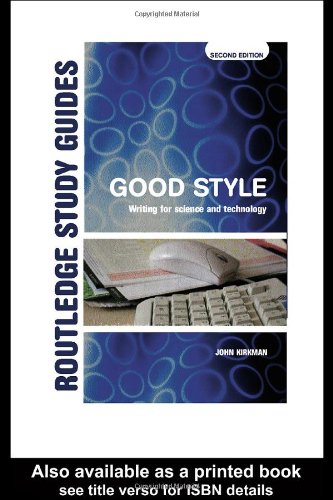 Good Style Writing For Science And Technology Routledge Study Guides 2nd Edition John Kirkman