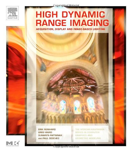 High Dynamic Range Imaging Acquisition Display And Imagebased Lighting 1st Edition Erik Reinhard
