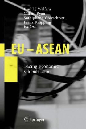 Eu Asean Facing Economic Globalisation 1st Edition Paul Jj Welfens