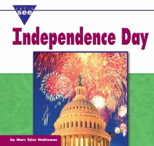 Independence Day Lets See Library Holidays Series 1st Nobleman